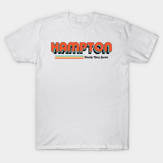 Hampton - Totally Very Sucks T-Shirt by Vansa Design